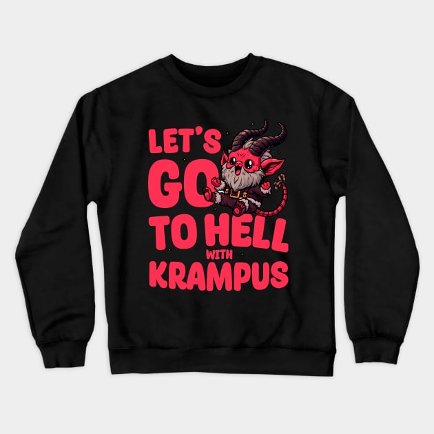 Let's go to hell with Krampus Crewneck Sweatshirt by 3coo